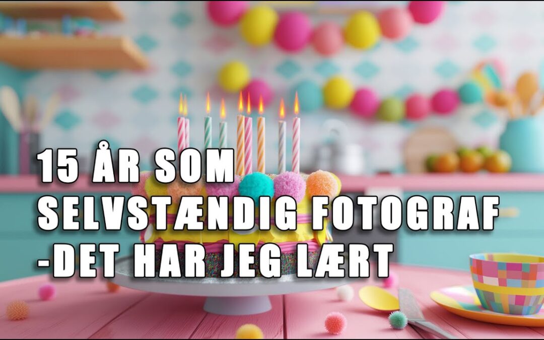 15 års som selvstændig fotograf – Det har jeg lært